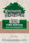 Kastamonu Şehrengizi & 2018 Türk Dünyası Kültür Başkenti