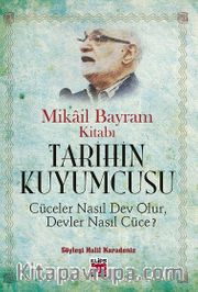 Tarihin Kuyumcusu <br /> Cüceler Nasıl Dev Olur, Devler Nasıl Cüce?
