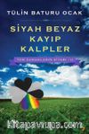 Siyah Beyaz Kayıp Kalpler / Tüm Zamanların Kitabı 2