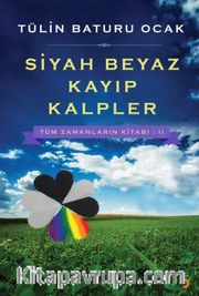 Siyah Beyaz Kayıp Kalpler / Tüm Zamanların Kitabı 2