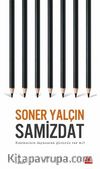 Samizdat & Hakikatlere Dayanacak Gücünüz Var mı?
