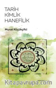 Tarih Kimlik Hanefilik