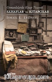 Osmanlılarda Kitap Ticareti (Ciltli) <br /> Sahaflar ve Kitapçılar 