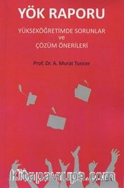 Yök Raporu - Yükseköğretimde Sorunlar ve Çözüm Önerileri