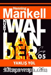 Yanlış Yol / Kurt Wallander Serisi