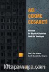 Acı Çekme Cesareti: Hayatın En Büyük Krizlerine Yeni Bir Yaklaşım
