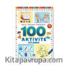100 Aktivite Kitabim / Okul Öncesi Yardımcı 4-5-6 Yaş