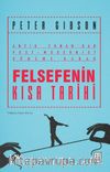Felsefenin Kısa Tarihi & Antik Yunan’dan Post-Modernist Döneme Kadar