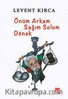 Önüm Arkam Sağım Solum Dönek