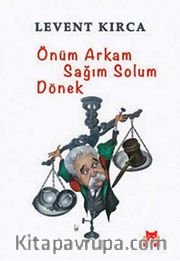 Önüm Arkam Sağım Solum Dönek