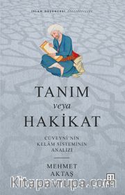 Tanım veya Hakikat <br /> Cüveynî’nin Kelam Sisteminin Analizi