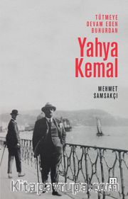 Tütmeye Devam Eden Buhurdan: Yahya Kemal