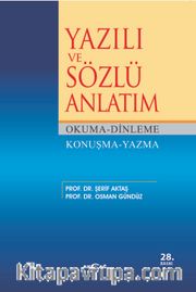 Yazılı ve Sözlü Anlatım <br /> Okuma-Dinleme Konuşma-Yazma