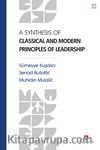 A Synthesis of Classical and Modern Principles of Leadership