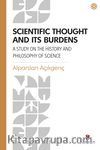 Scientific Thought and its Burdens & A Study on the History and Philosophy of Science