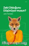 Zeki Olduğunu Düşünüyor musun?