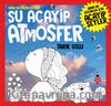 Daha Da Küçükler İçin Şu Acayip Atmosfer