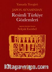 Japon Aynasından Resimli Türkiye Gözlemleri