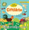 Küçük Gözlemciler / Çiftlikte