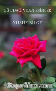 Gül Dağından Esinler