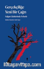 Gerçekliğe Yeni Bir Çağrı: Salgın Günlerinde Felsefe