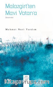 Malazgirt’ten Mavi Vatan’a