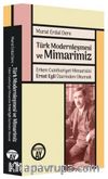 Türk Modernleşmesi ve Mimarimiz & Erken Cumhuriyet Mimarisini Ernst Egli Üzerinden Okumak