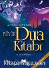 Ansiklopedik Büyük Dua Kitabı