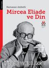 Mircea Eliade ve Din Dinler Tarihinde Felsefe ve Metodoloji