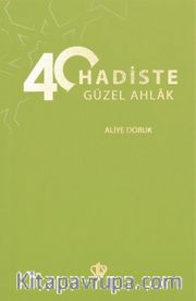 40 Hadiste Güzel Ahlak