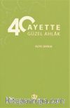 40 Ayette Güzel Ahlak