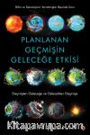 Planlanan Geçmişin Geleceğe Etkisi