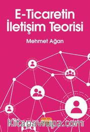 E-Ticaretin İletişim Teorisi