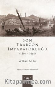 Son Trabzon İmparatorluğu (1204-1461)