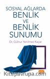 Sosyal Ağlarda Benlik ve Benlik Sunumu