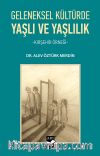 Geleneksel Kültürde Yaşlı ve Yaşlılık & Kırşehir Örneği