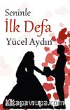 Seninle İlk Defa