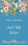 Asıl Adı Atiye