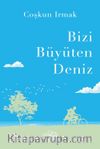 Bizi Büyüten Deniz