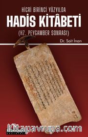 Hicri Birinci Yüzyılda Hadis Kitabeti (Hz. Peygamber Sonrası)