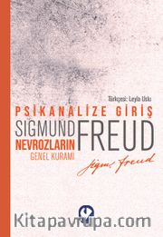 Psikanalize Giriş <br /> Nevrozların Genel Kuramı