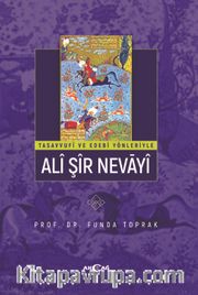 Tasavvufi ve Edebi Yönleriyle Ali Şir Nevayi