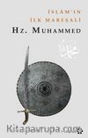 İslam’ın İlk Mareşali Hz. Muhammed