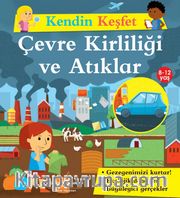 Kendin Keşfet / Çevre Kirliliği ve Atıklar