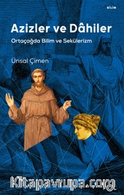 Azizler ve Dahiler <br /> Ortaçağda Bilim ve Sekülerizm