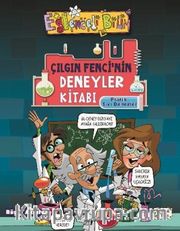 Çılgın Fencinin Deneyler Kitabı / Pratik Sıvı Deneyleri