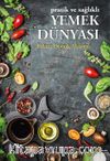Pratik ve Sağlıklı Yemek Dünyası 