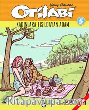 Otisabi 5 - Kadınlara Fısıldayan Adam