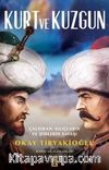 Kurt ve Kuzgun / Çaldıran Kılıçların ve Şiirlerin Savaşı