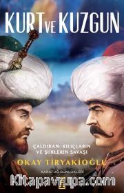 Kurt ve Kuzgun / Çaldıran Kılıçların ve Şiirlerin Savaşı